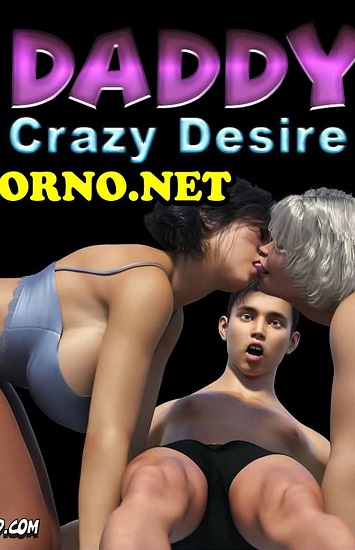 Daddy Crazy Desire 2 Daddy Crazy Desire 2